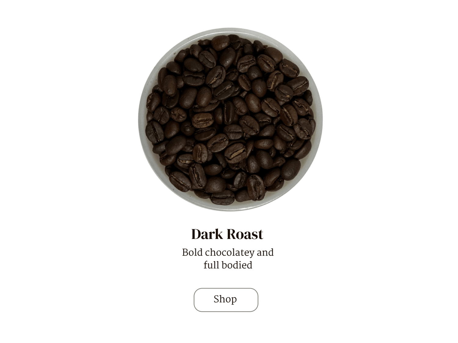 Darker Roasts