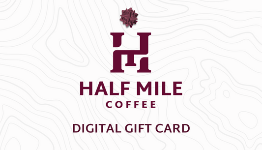 Half Mile Coffee Gift Card